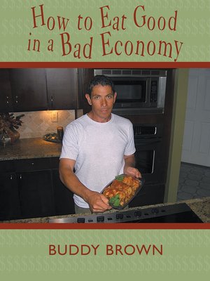 cover image of How to Eat Good in a Bad Economy